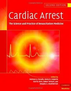 Cardiac Arrest: The Science and Practice of Resuscitation Medicine (Repost)