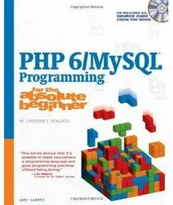 PHP 6/MySQL Programming for the Absolute Beginner [Repost]