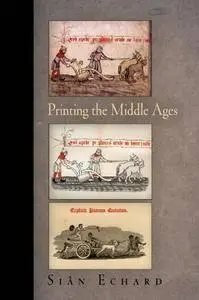 Printing the Middle Ages