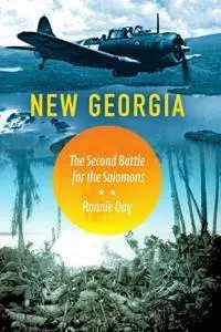 New Georgia : The Second Battle for the Solomons