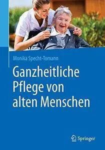 Ganzheitliche Pflege von alten Menschen (Repost)