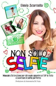 Non solo Selfie