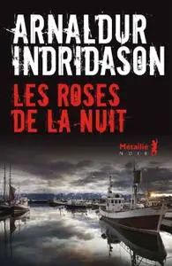 Arnaldur Indridason, "Les Roses de la nuit"