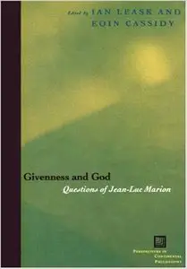 Givenness and God: Questions of Jean-Luc Marion (repost)