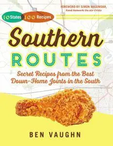 Southern Routes: Secret Recipes from the Best Down-Home Joints in the South (repost)