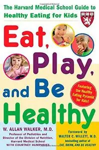 Eat, Play, and Be Healthy