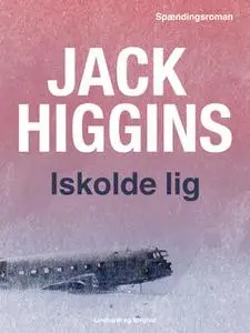 «Iskolde lig» by Jack Higgins
