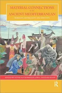 Material Connections in the Ancient Mediterranean: Mobility, Materiality and Identity