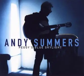 Andy Summers - Peggy's Blue Skylight (2000) [Reissue 2007]