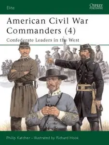 Elite 094 - American Civil War Commanders (4) Confederate Leaders In The West