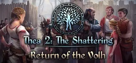 Thea 2: The Shattering Return of the Volh (2019)