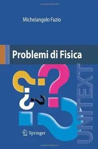 Problemi di fisica di Michelangelo Fazio