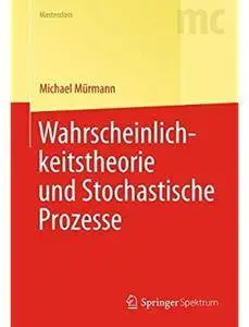 Wahrscheinlichkeitstheorie und Stochastische Prozesse [Repost]