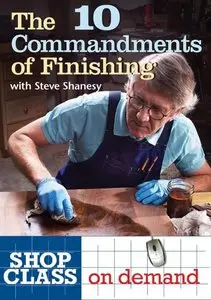 The 10 Commandments of Finishing by Steve Shanesy (Popular Woodworking)