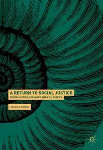 A Return to Social Justice: Youth Justice, Ideology and Philosophy