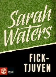 «Ficktjuven» by Sarah Waters