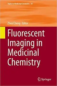 Fluorescent Imaging in Medicinal Chemistry (Topics in Medicinal Chemistry)