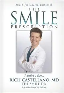 «The Smile Prescription» by Rich Castellano