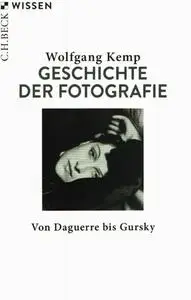 Wolfgang Kemp - Geschichte der Fotografie