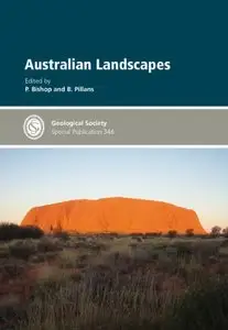Australian Landscapes - Special Publication 346 (Geological Society Special Publications) by P Bishop and B Pillans