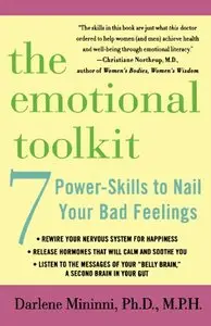 The Emotional Toolkit: Seven Power-Skills to Nail Your Bad Feelings