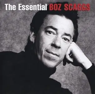 Boz Scaggs - The Essential Boz Scaggs (2013)