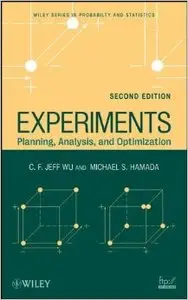 Experiments: Planning, Analysis, and Optimization: Planning, Analysis, and Parameter Design Optimization (2nd Edition) (Repost)