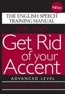 Get Rid of Your Accent: The English Pronunciation and Speech Training Manual (Part 2) (with Audio CD)