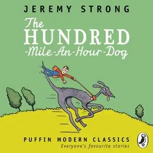 «The Hundred-Mile-an-Hour Dog» by Jeremy Strong