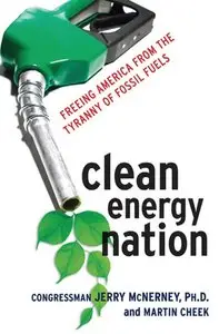 Clean Energy Nation: Freeing America from the Tyranny of Fossil Fuels [Repost]
