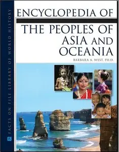 Barbara A. West, Encyclopedia of the Peoples of Asia and Oceania (Repost) 