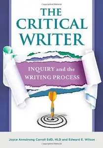 The Critical Writer: Inquiry and the Writing Process