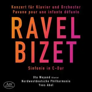 Uta Weyand, Nordwestdeutsche Philharmonie & Yves Abel - Ravel & Bizet - Orchestral Works (2021) [Official Digital Download]