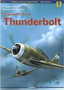 Monographs No. 17 - Republic P-47 Thunderbolt