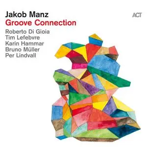 Jakob Manz - Groove Connection (2023)