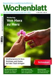 Bayerisches Landwirtschaftliches Wochenblatt Schwaben - 07. Mai 2020