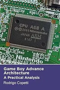 Game Boy Advance Architecture: One chip to rule them all