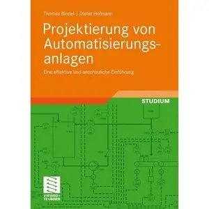 Thomas Bindel, Dieter Hofmann, "Projektierung von Automatisierungsanlagen: Eine effektive und anschauliche Einführung" (Repost)