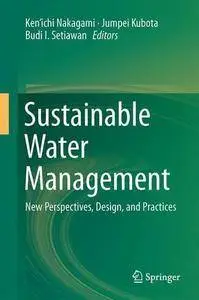 Sustainable Water Management: New Perspectives, Design, and Practices