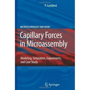 Capillary Forces in Microassembly by Pierre Lambert