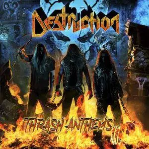 Destruction - Thrash Anthems II (2017)