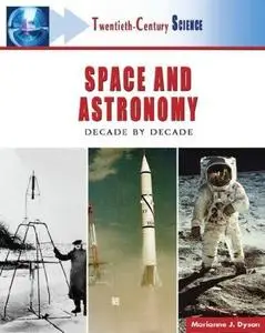 Twentieth-century Space And Astronomy: A History of Notable Research And Discovery