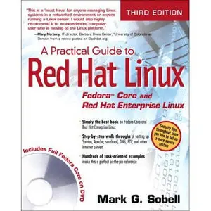 A Practical Guide to Red Hat Linux: Fedora Core and Red Hat Enterprise Linux (Repost) 