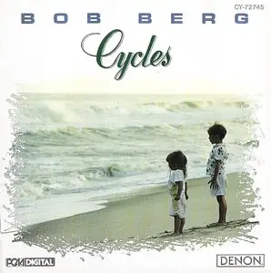 Bob Berg - Cycles (1988) {Denon}