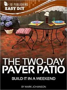 The Two-Day Paver Patio: Build it in a Weekend
