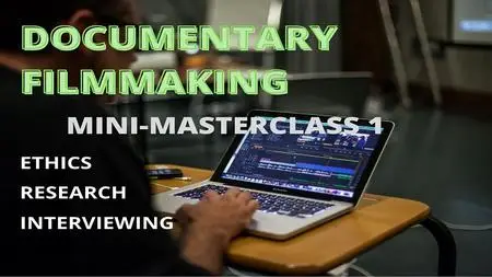 Documentary Mini-Masterclass 1 - Ethics, Research and Interviewing