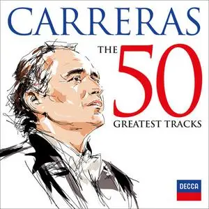 Jose Carreras - The 50 Greatest Tracks (2016)