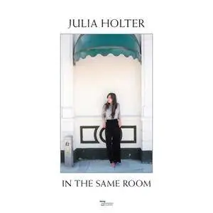 Julia Holter - In The Same Room (2017)