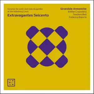 Girandole Armoniche - Extravagantes Seicento (2019) [Official Digital Download 24/96]