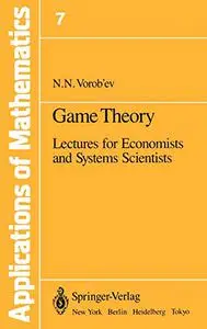 Game Theory: Lectures for Economists and Systems Scientists